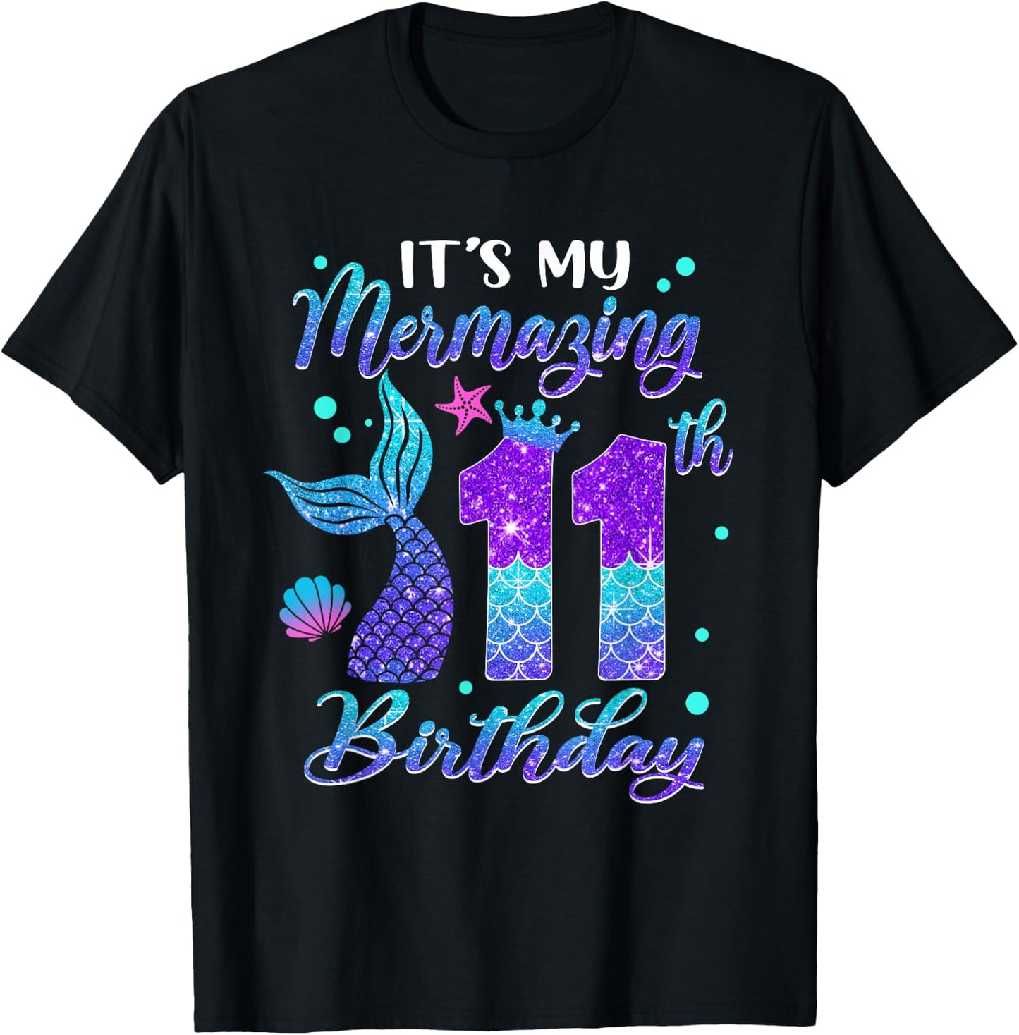 Its My Mermazing 11th Birthday Mermaid Girl 11 Years Old T-Shirt - T-Shirt | Black