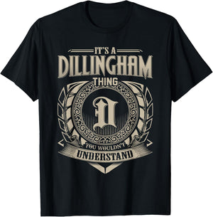 It's A DILLINGHAM Thing You Wouldn't Understand Name Vintage T-Shirt - T-Shirt | Black