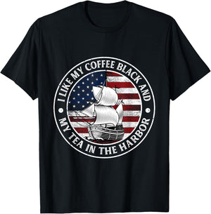 I Like My Coffee Black And My Tea in The Harbor Us History T-Shirt - T-Shirt | Black