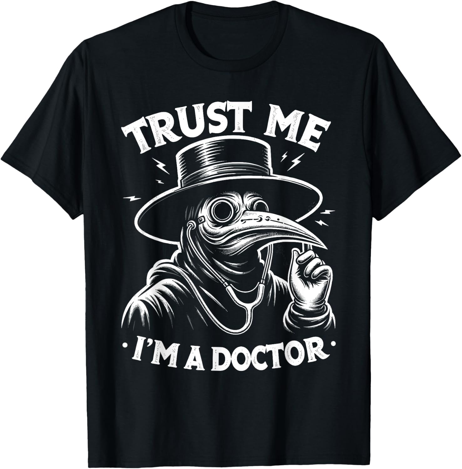 Funny Trust Me I'm A Doctor | Plague Doctor Sarcastic T-Shirt - T-Shirt | Black