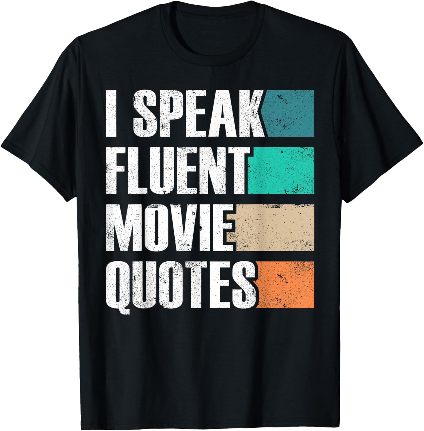 I Speak Fluent Movie Quotes Sarkastic Movies Lovers T-Shirt - T-Shirt | Black