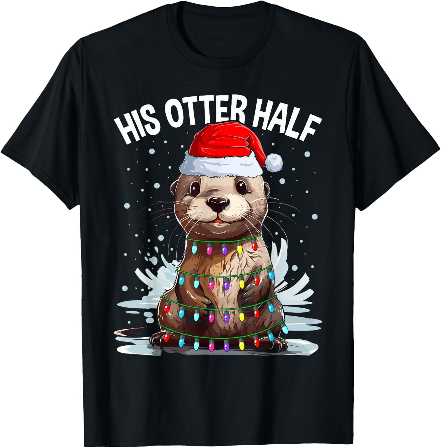 Funny Matching Couple His and Her Otter Half Ugly Christmas T-Shirt - T-Shirt | Black