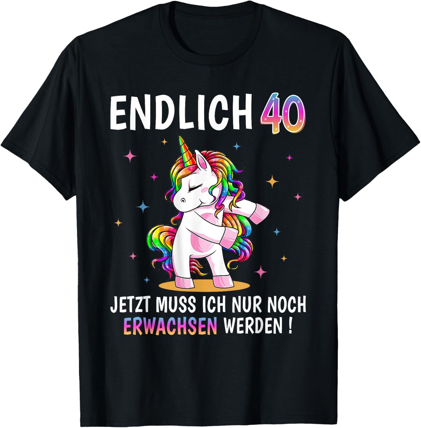 40 Geburtstag Frau Frauen Party Outfit Lustiges Einhorn T-Shirt - T-Shirt | Black