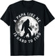A Papa Like Me is Hard to Find Funny Bigfoot Papa Father T-Shirt - T-Shirt | Black