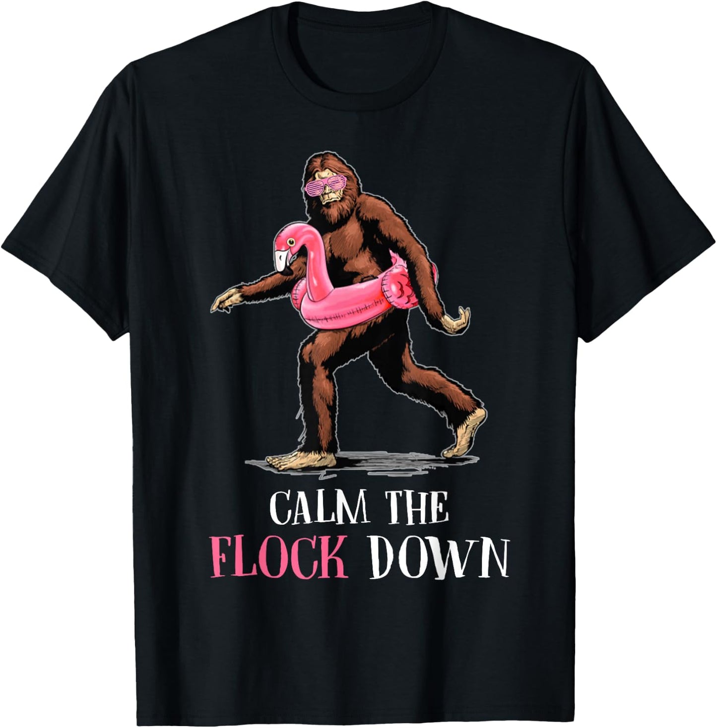 Flock Down Funny Bigfoot Flamingo T-Shirt - T-Shirt | Black