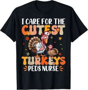 PEDS Nurse I Care For The Cutest Turkeys Thanksgiving T-Shirt - T-Shirt | Black