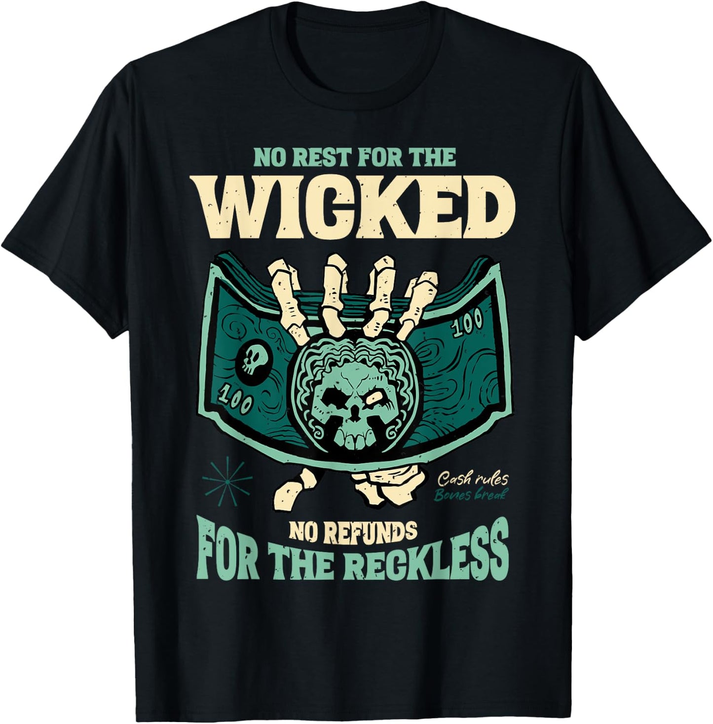 No Rest For The Wicked - Provocative Money Design T-Shirt - T-Shirt | Black