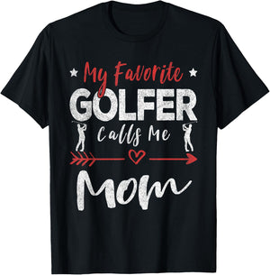 My Favorite Golfer Calls Me Mom Golf Mom T-Shirt - T-Shirt | Black