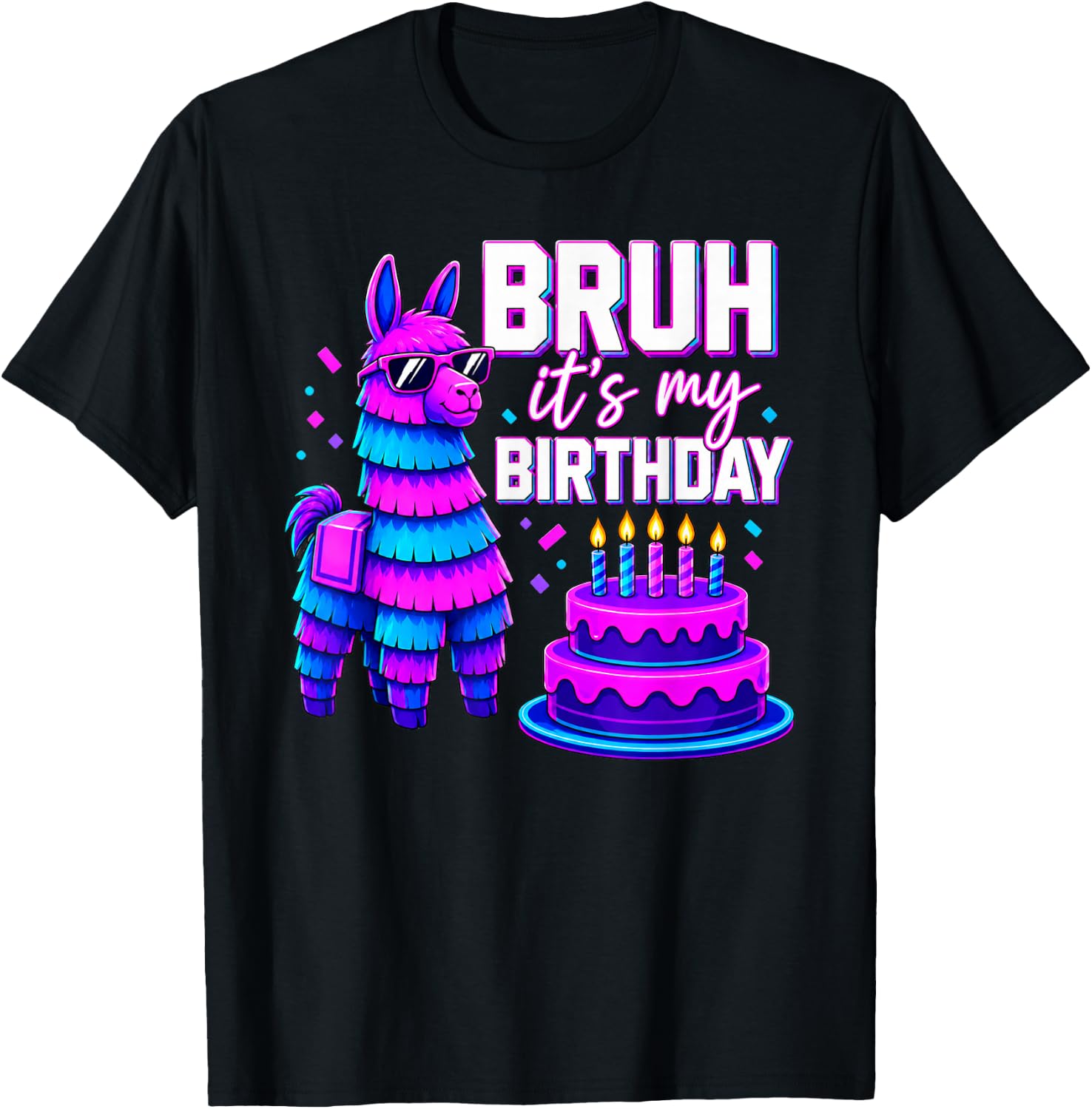 Bruh It’s My Birthday Funny Llama Pinata Bday T-Shirt - T-Shirt | Black