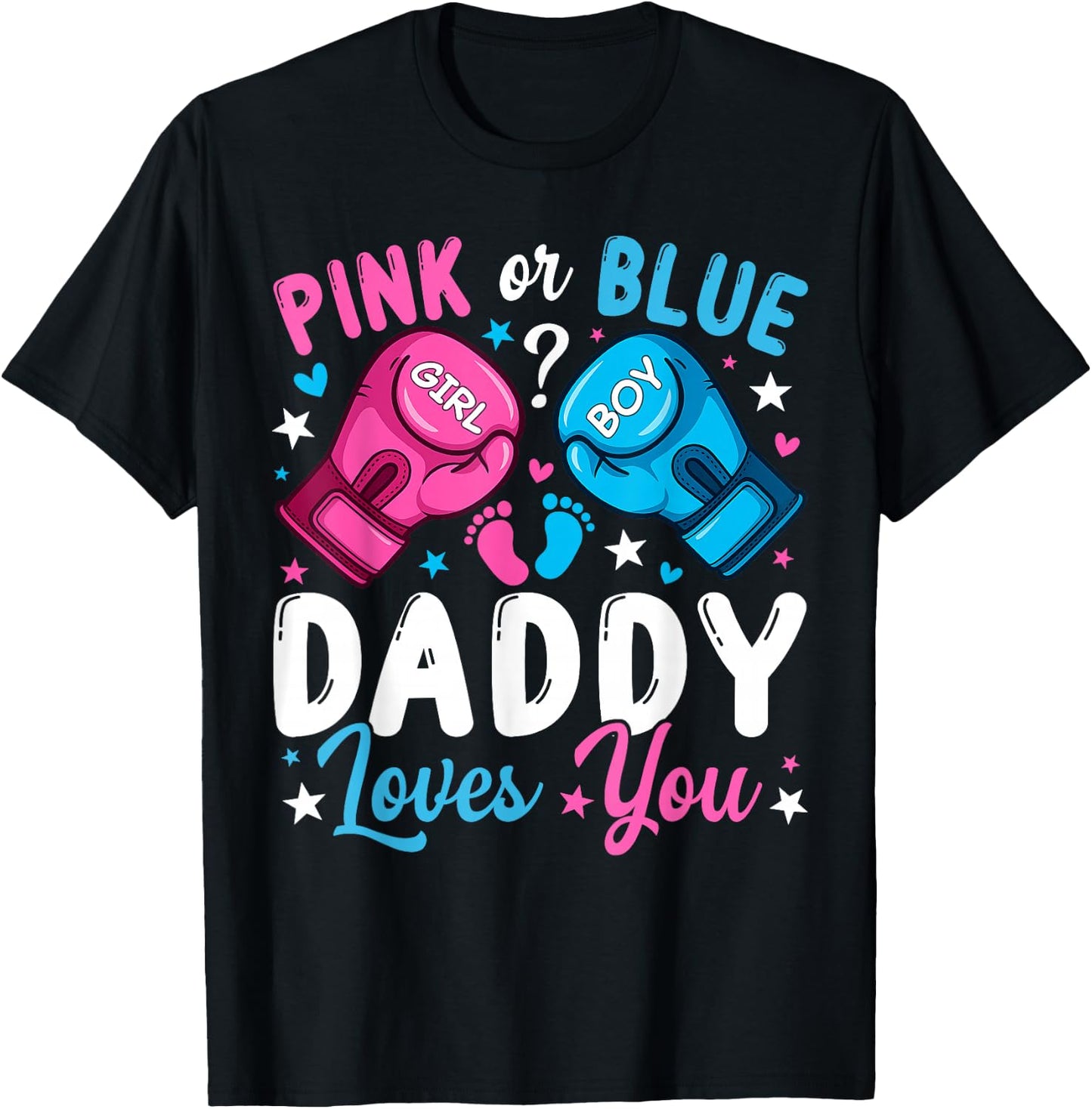 Pink or Blue Daddy Loves You Boxing Gender Reveal T-Shirt - T-Shirt | Black