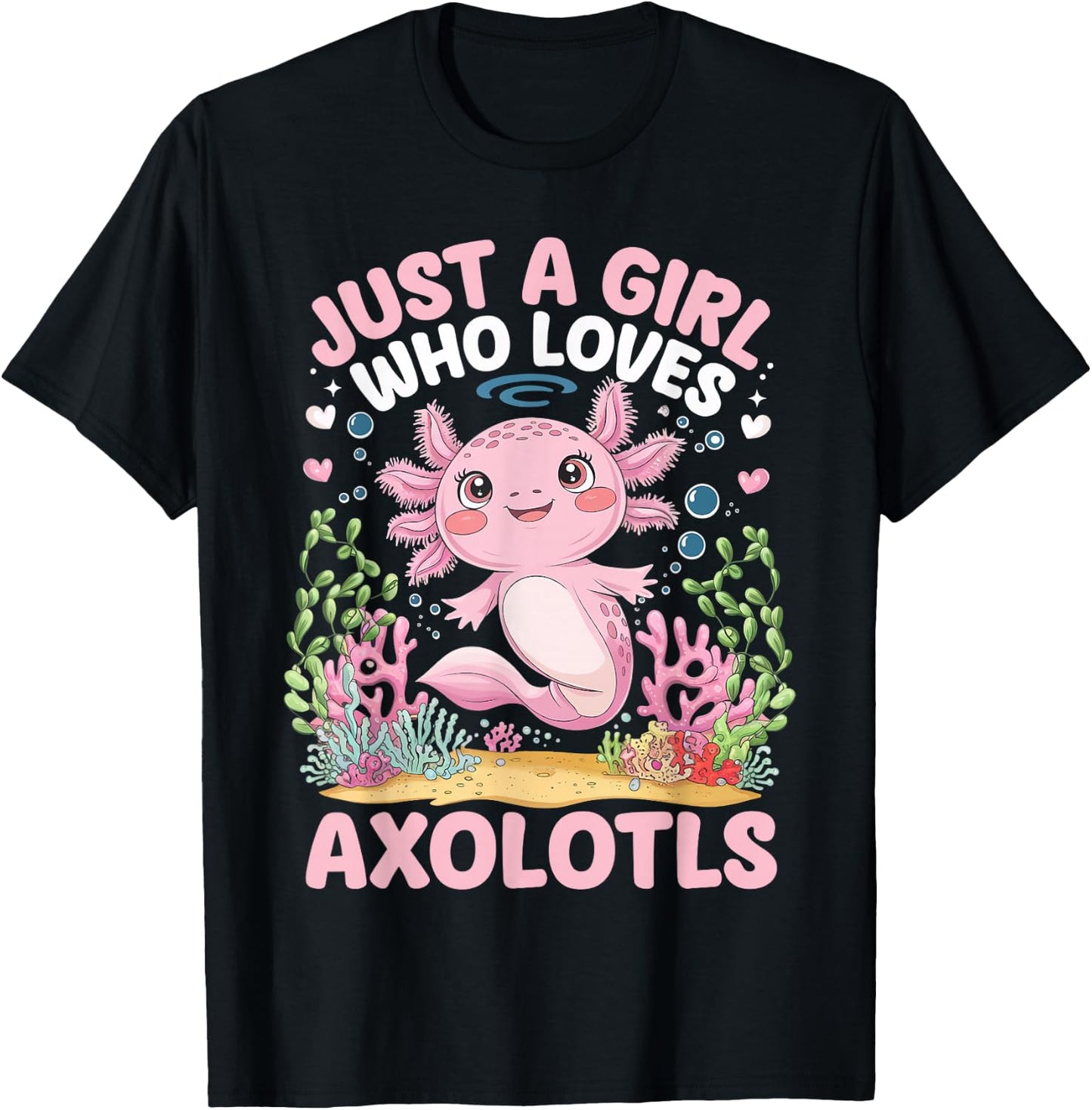 Just A Girl Who Loves Axolotls Cute Kawaii Axolotls T-Shirt - T-Shirt | Black