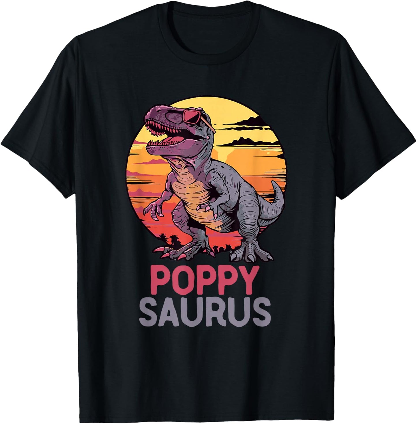 Poppy-Saurus T-Rex Dino Dinosaur PoppySaurus Funny Trex T-Shirt - T-Shirt | Black