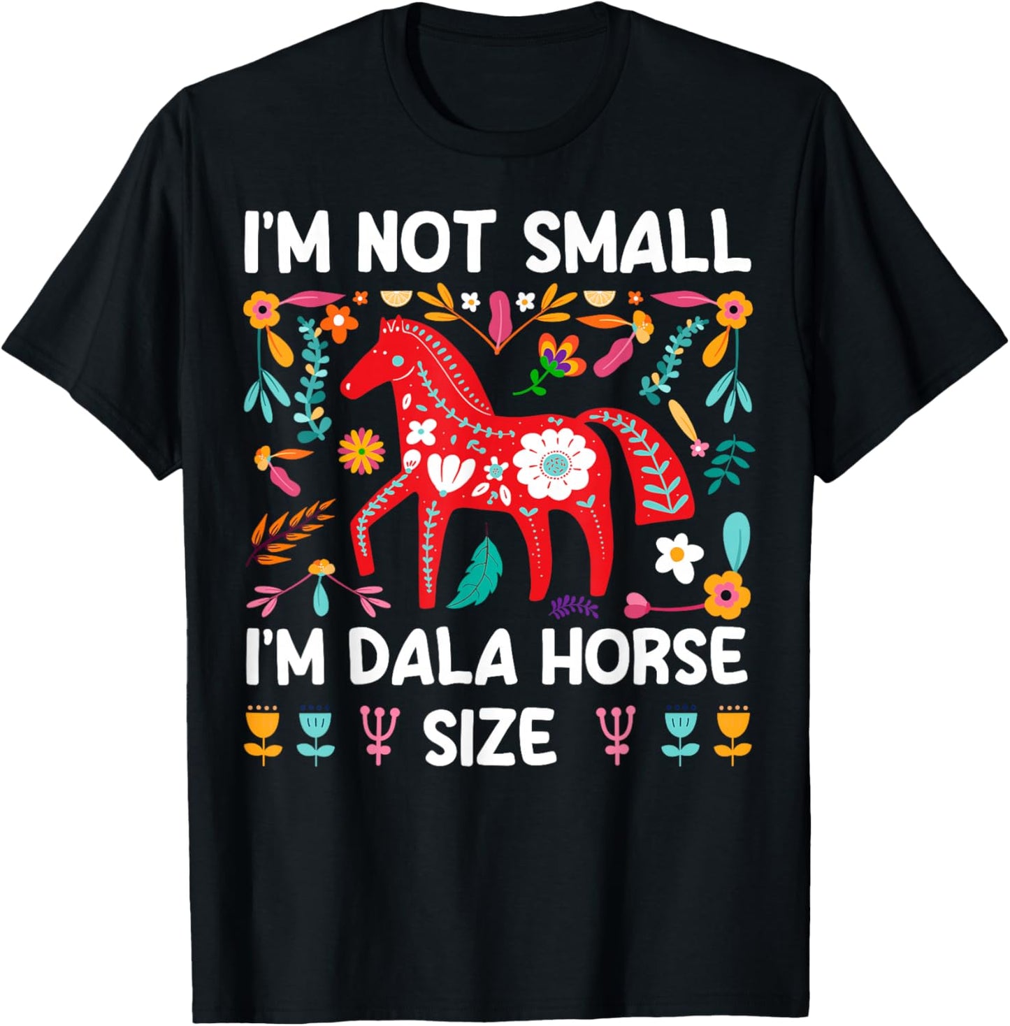 Swedish Dala Horse Quote for a Dala horse lover T-Shirt - T-Shirt | Black