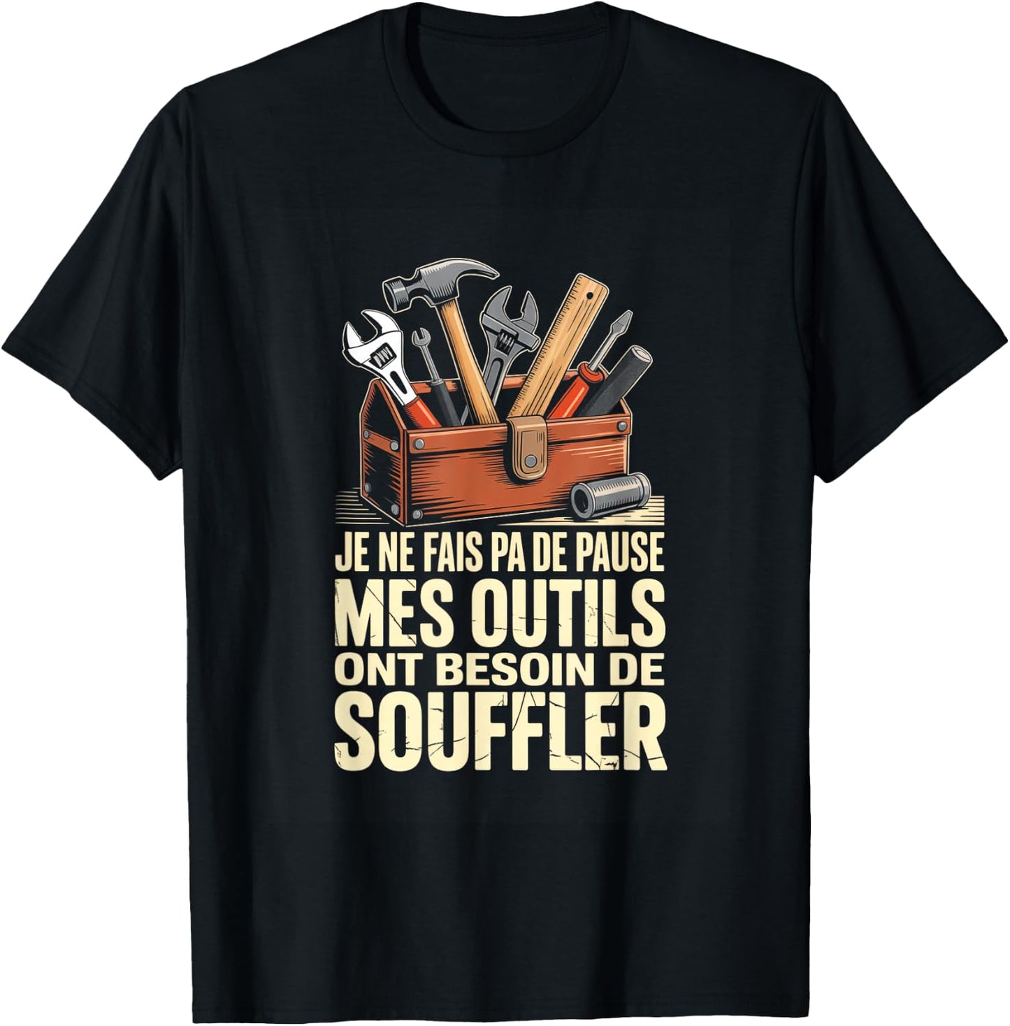 Je Ne Fais Pa De Pause Mes Outils Ont Besoin De Souffler T-Shirt - T-Shirt | Black