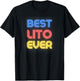 Best Lito Ever - Funny Lito Name Lito T-Shirt - T-Shirt | Black
