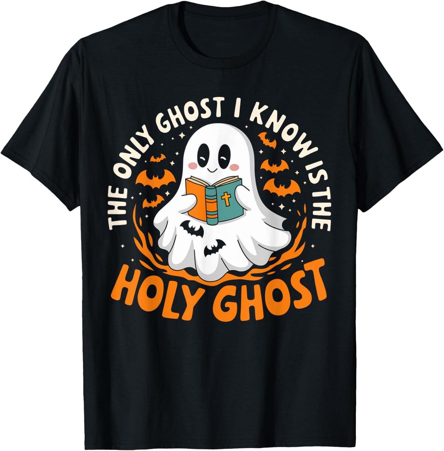 Halloween The Only Ghost I Know Is The Holy Ghost Christian T-Shirt - T-Shirt | Black