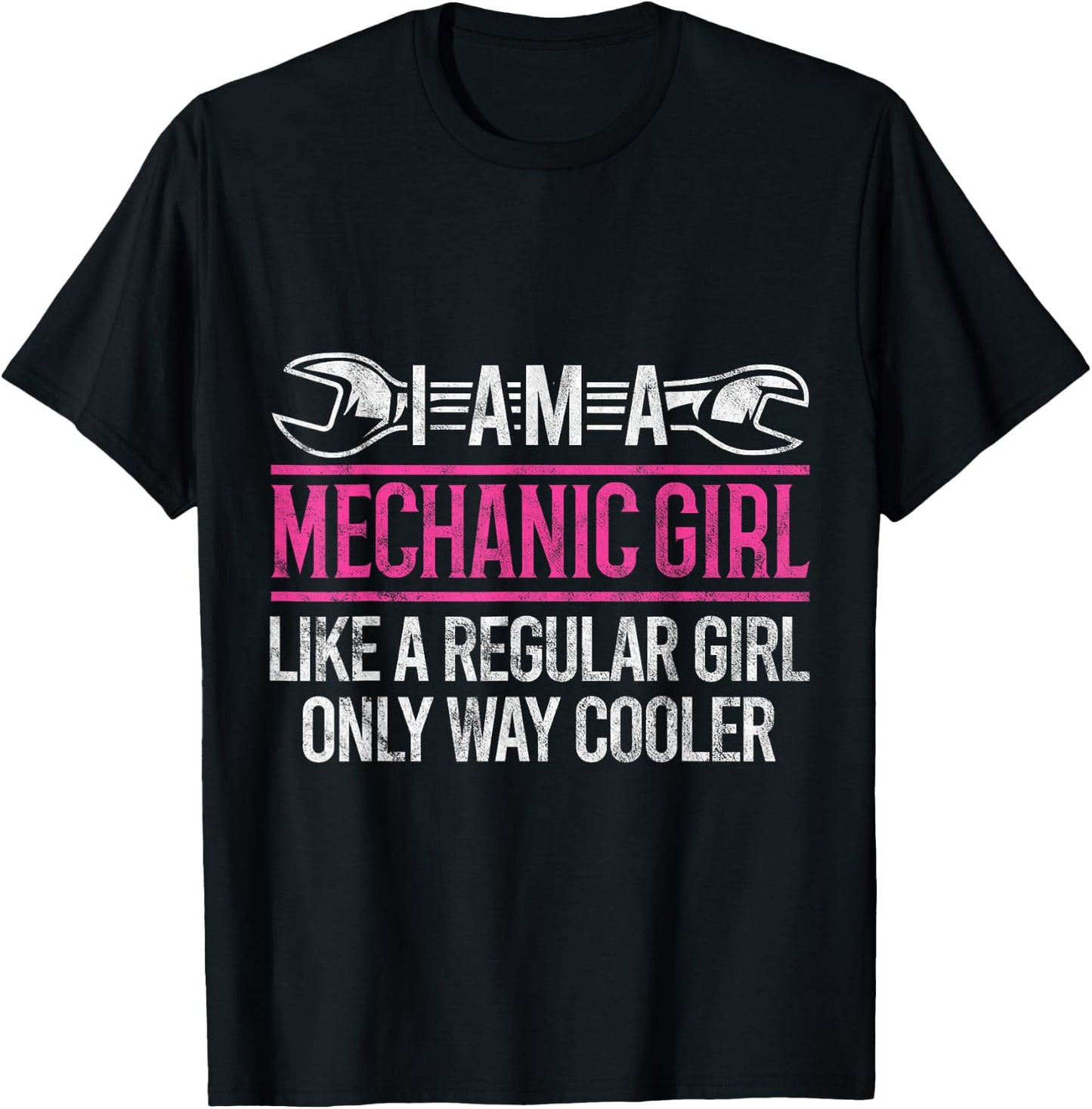 I'm A Mechanic Girl Auto Female Mechanic Sarcastic Gift T-Shirt - T-Shirt | Black