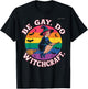 Be Gay Do Witchcraft Witch Halloween Costume LGBT Lesbian T-Shirt - T-Shirt | Black