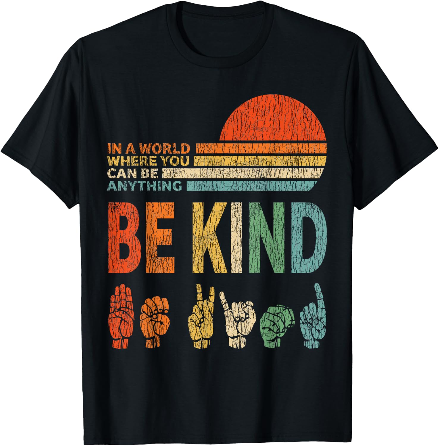 in A World Where You Can Be Anything Be Kind Sign Language T-Shirt - T-Shirt | Black