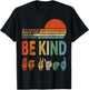 in A World Where You Can Be Anything Be Kind Sign Language T-Shirt - T-Shirt | Black