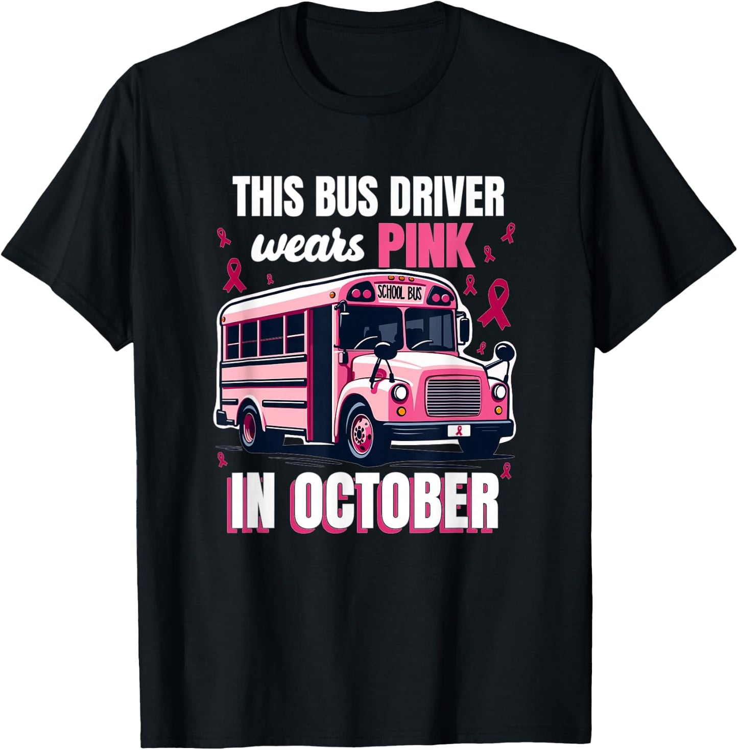 Bus Driver Wears Pink Breast Cancer Survivor T-Shirt - T-Shirt | Black