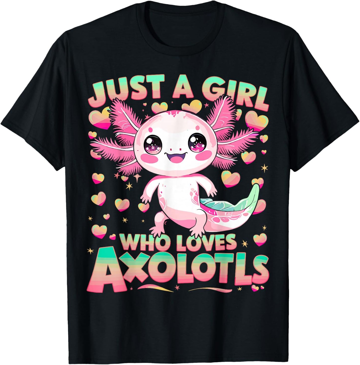 Kawaii Axolotl Just A Girl Who Loves Axolotls T-Shirt - T-Shirt | Black
