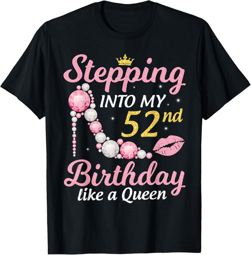 Stepping Into My 52nd Birthday Like A Queen Happy To Me Mom