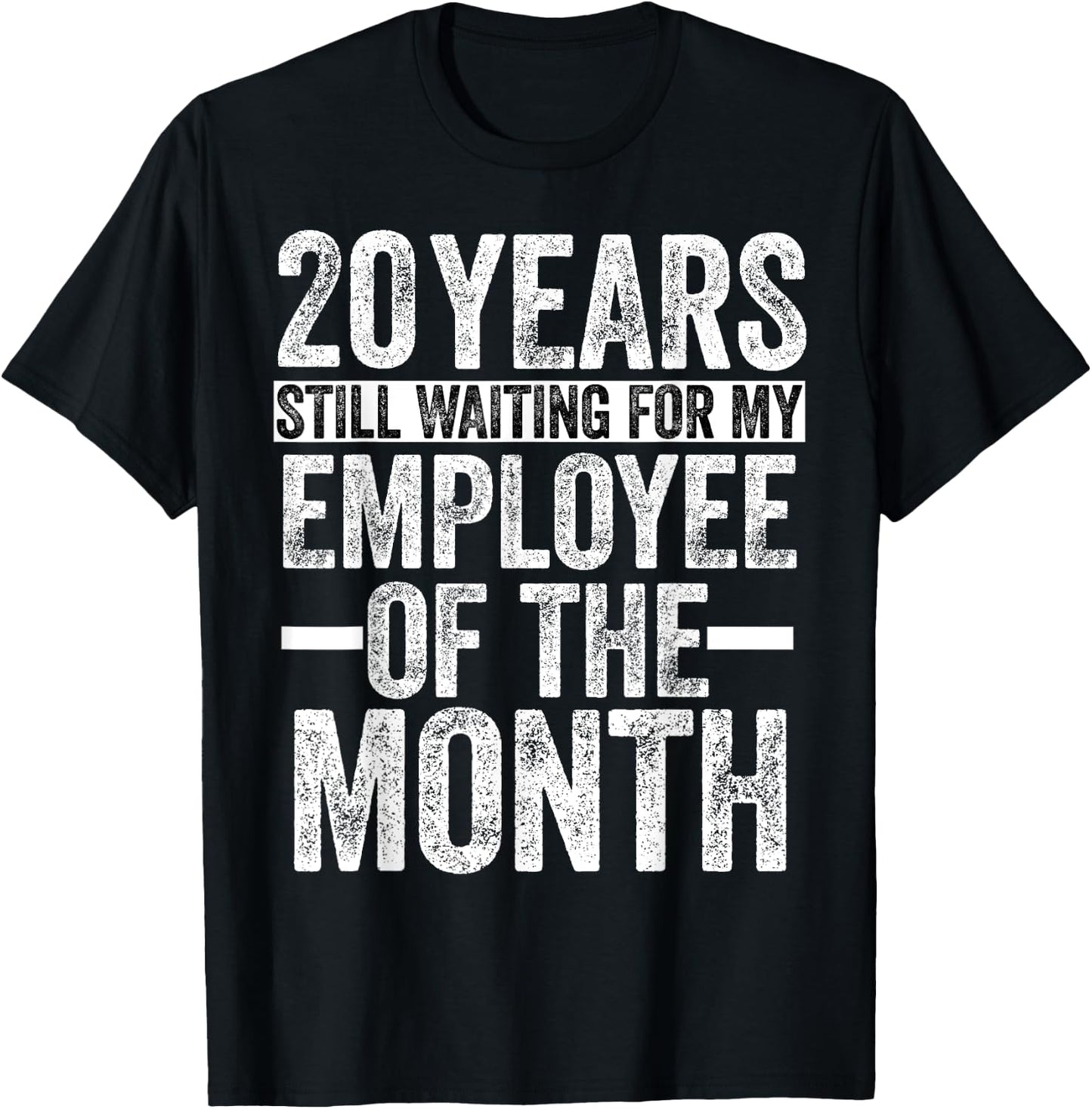 20 Years Of Work Employee - 20 Years Work Anniversary T-Shirt - T-Shirt | Black