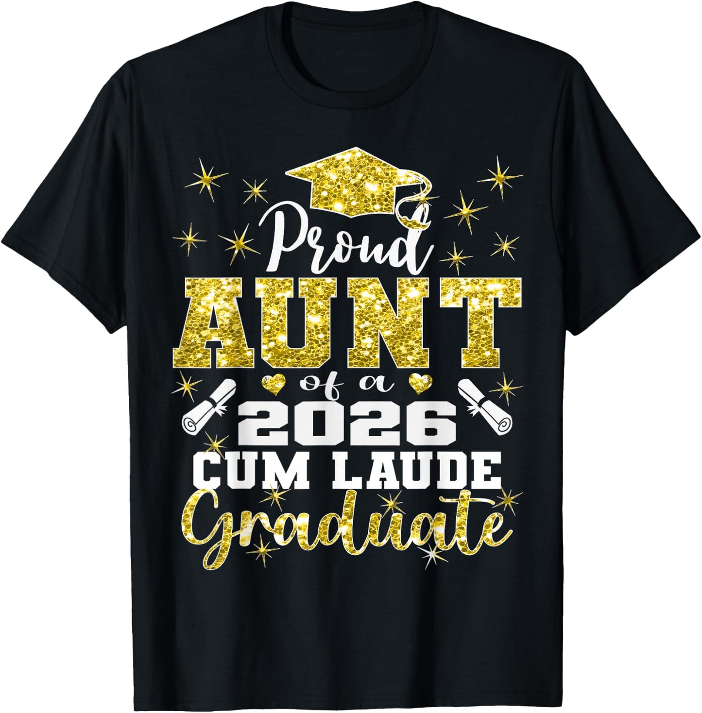 Proud Aunt of 2026 Cum Laude Graduate 26 T-Shirt - T-Shirt | Black