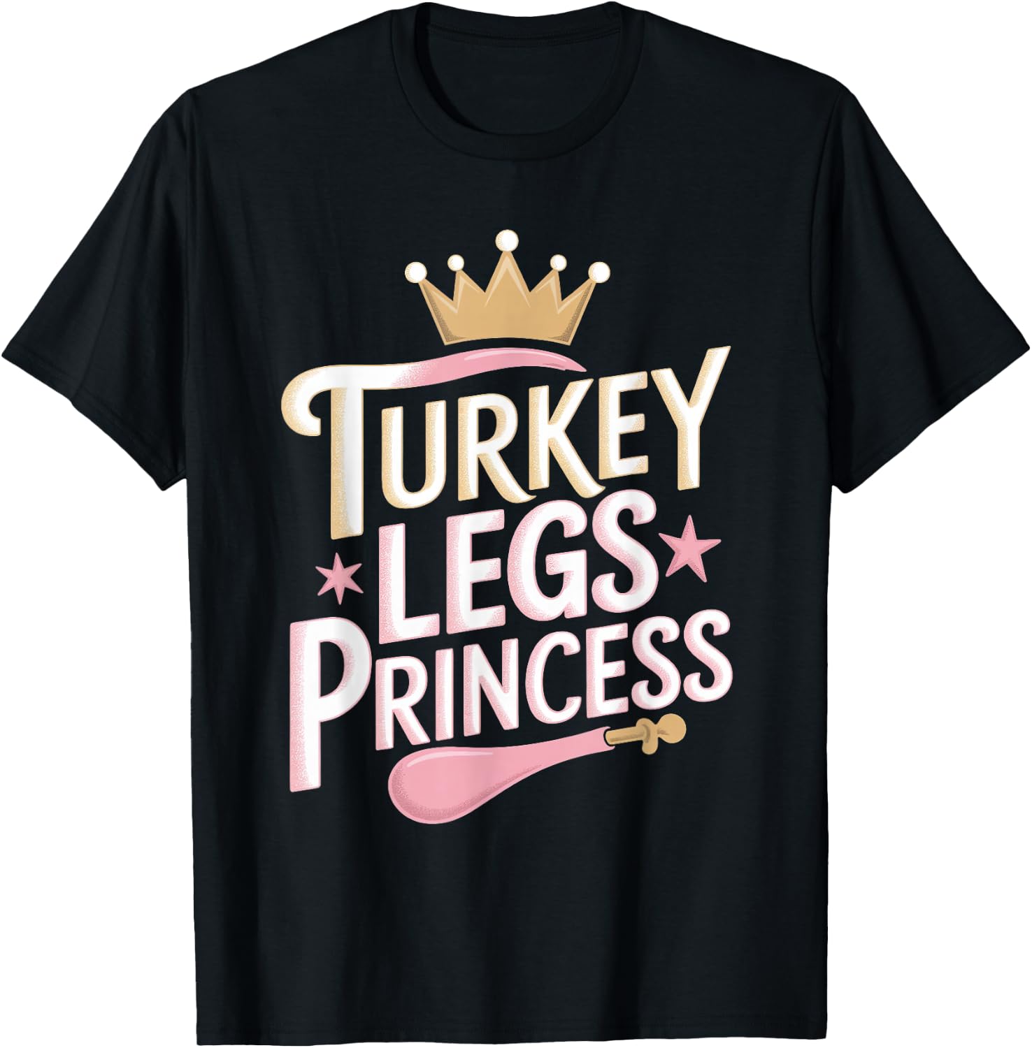 Turkey Legs Princess T-Shirt - T-Shirt | Black