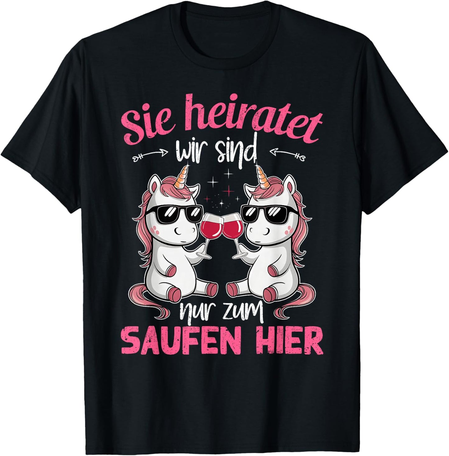 Sie heiratet wir sind nur zum Saufen hier Braut Funny JGA , black T-Shirt - T-Shirt | Black