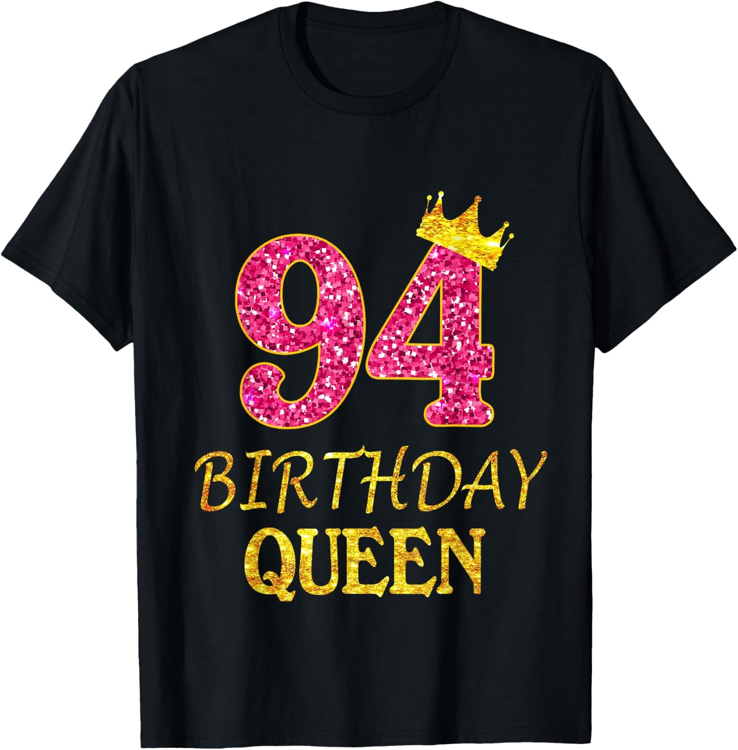 Pink Crown 94 Birthday Girl Queen Shirt 94 Years Old T-Shirt - T-Shirt | Black