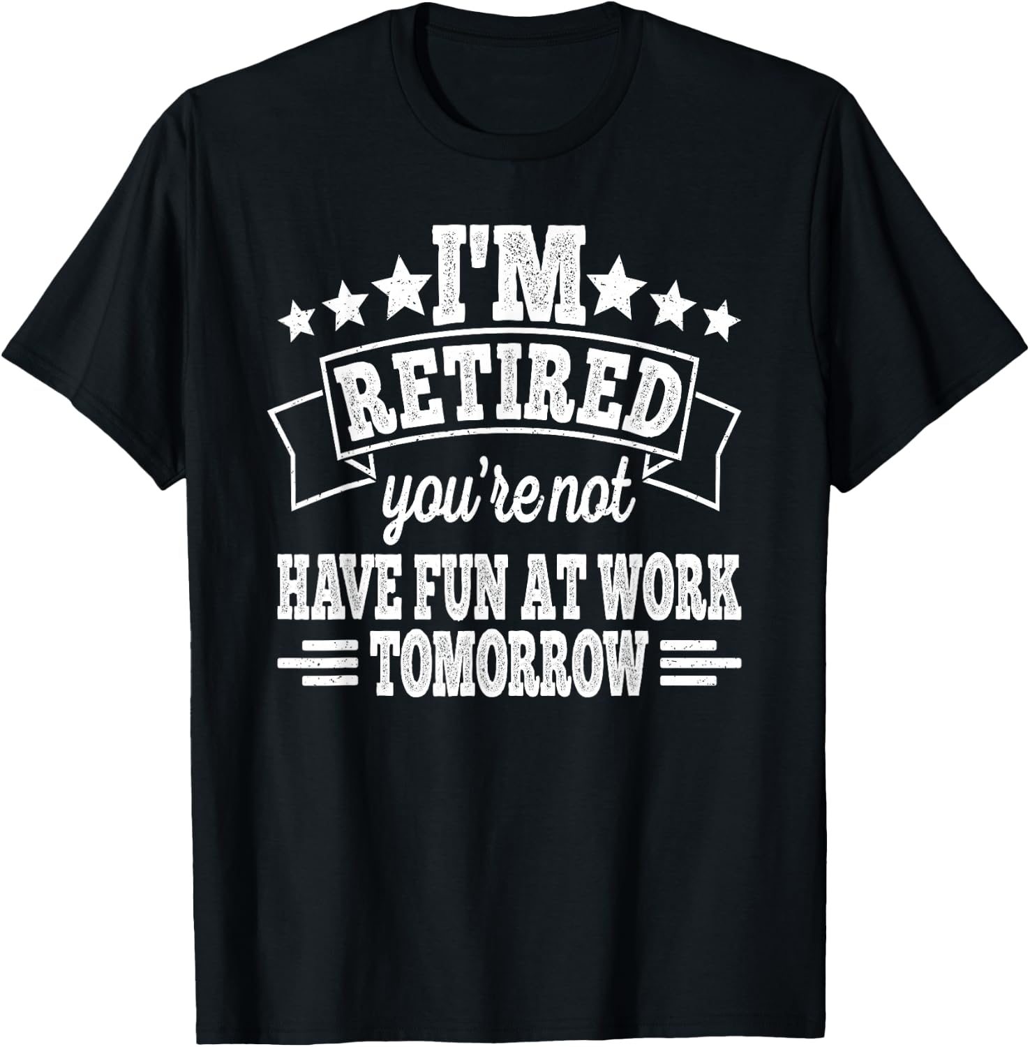 I'm Retired You're Not Retro Retirement Vintage Men T-Shirt - T-Shirt | Black