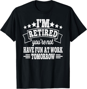 I'm Retired You're Not Retro Retirement Vintage Men T-Shirt - T-Shirt | Black