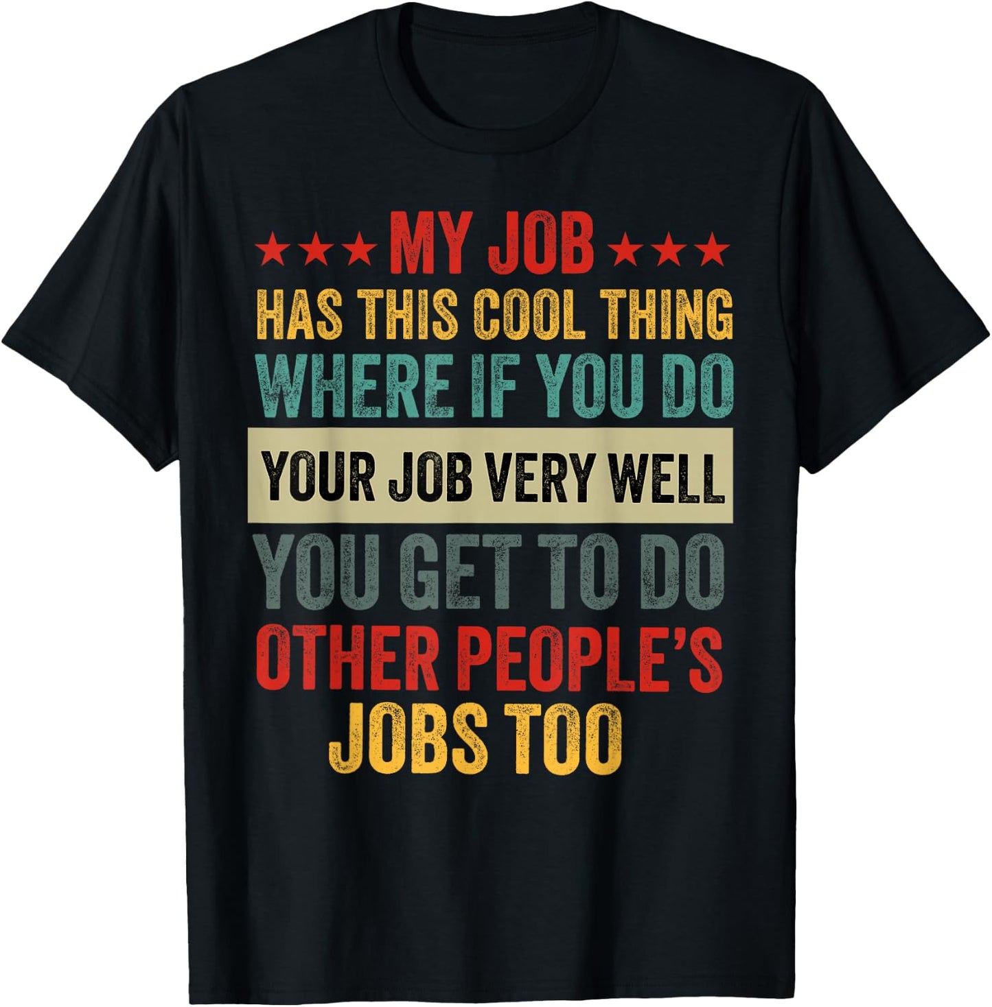 My Job has This Cool Thing Funny Work Office Humor Job Sayin T-Shirt - T-Shirt | Black