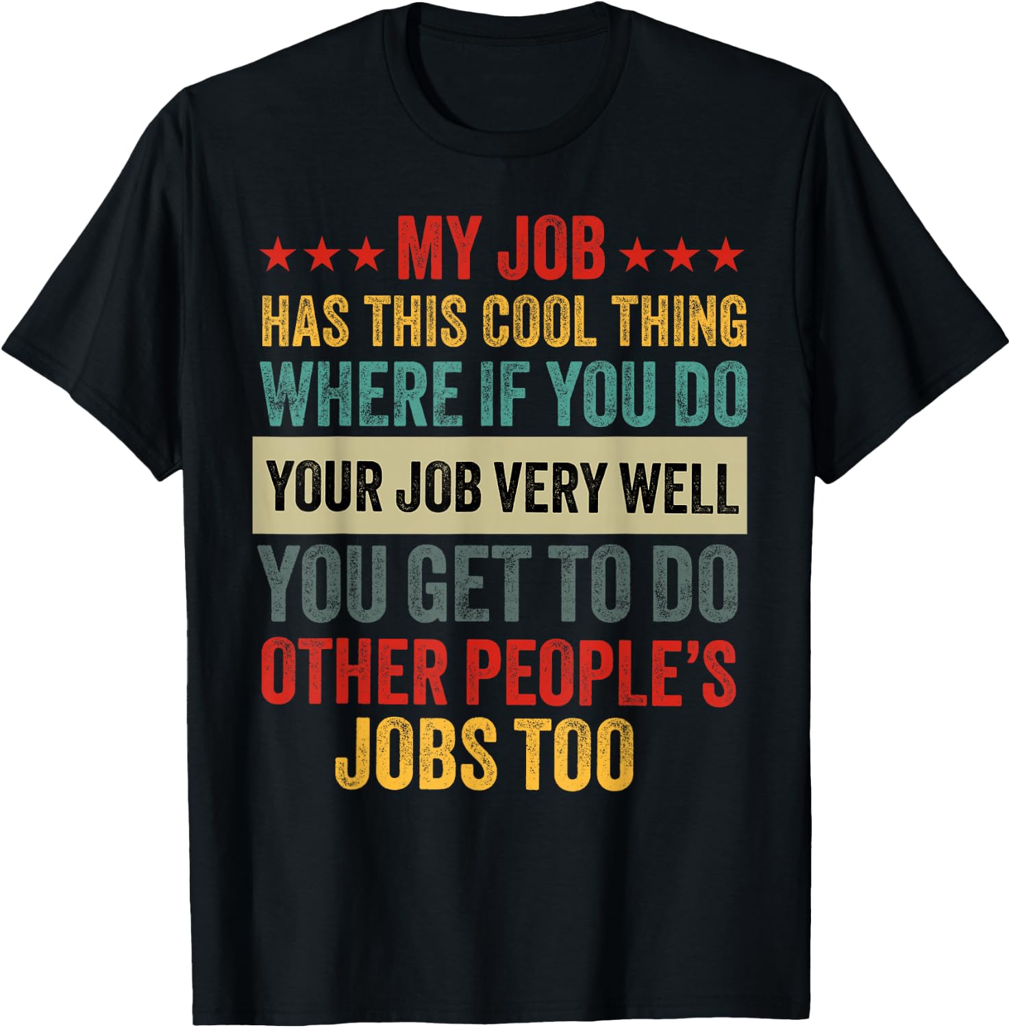 My Job has This Cool Thing Funny Work Office Humor Job Sayin T-Shirt - T-Shirt | Black