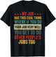 My Job has This Cool Thing Funny Work Office Humor Job Sayin T-Shirt - T-Shirt | Black