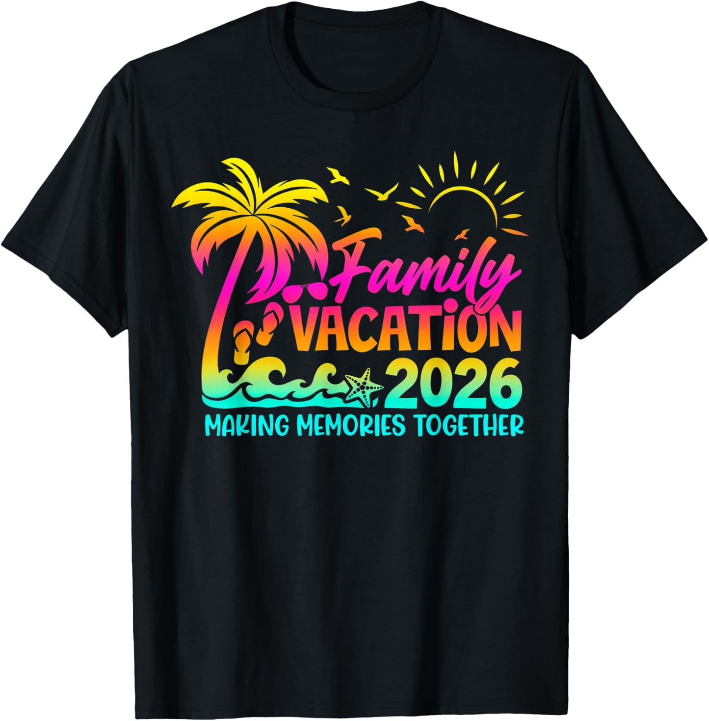 Family Vacation 2026 Making Memories Together Summer Family T-Shirt - T-Shirt | Black