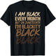 I Am Black Every Month Juneteenth Blackity Men Women Kids T-Shirt - T-Shirt | Black