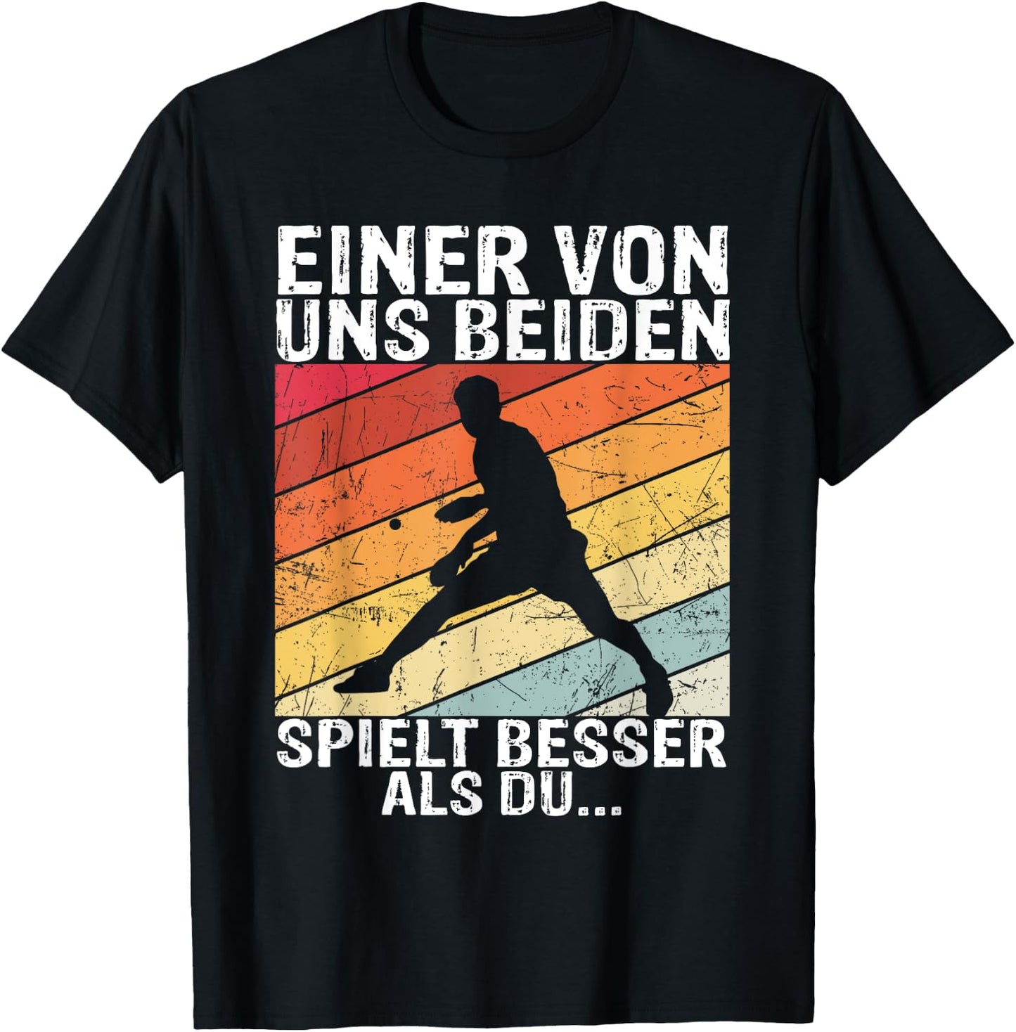 Tischtennis - Einer von uns beiden spielt besser als du T-Shirt - T-Shirt | Black