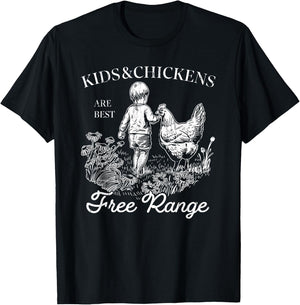 Kids & Chickens Are Best Free Range, Home Sweet Homestead T-Shirt - T-Shirt | Black