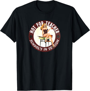 Sexy Hot for Teacher School's in Session Pinup Girl T-Shirt - T-Shirt | Black