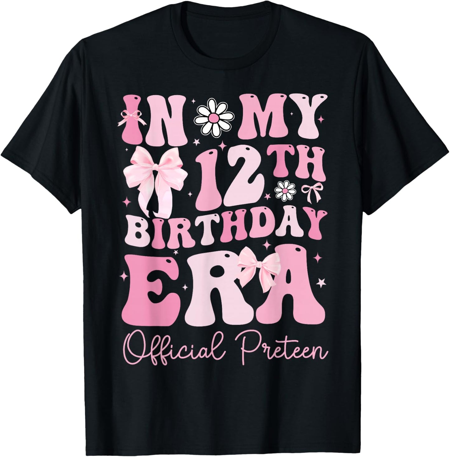 in My 12th Birthday Era Coquette Bow Official Preteen Girls T-Shirt - T-Shirt | Black