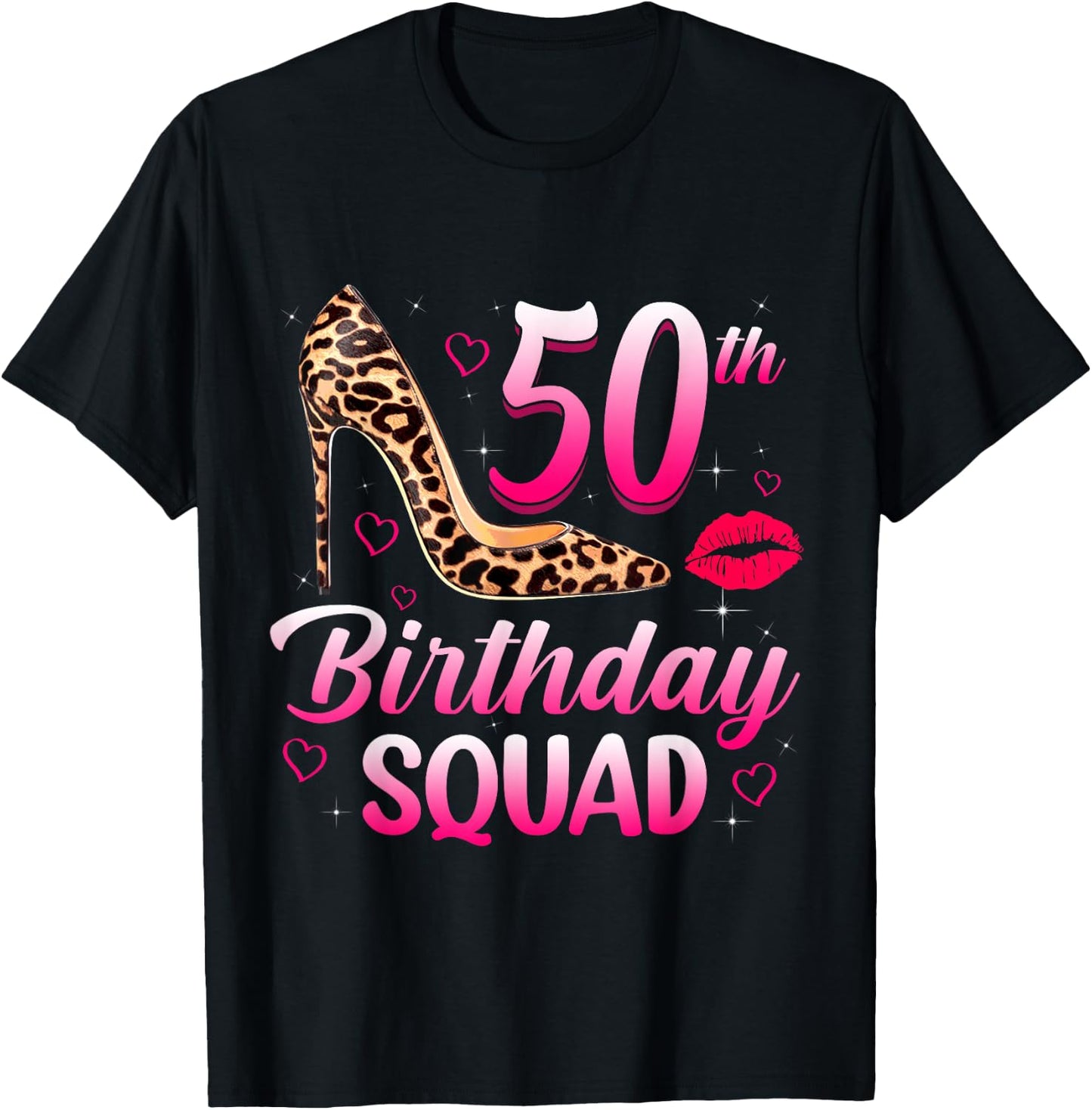 50th Birthday Squad High Heels Leopard 50 Years Old Women T-Shirt - T-Shirt | Black