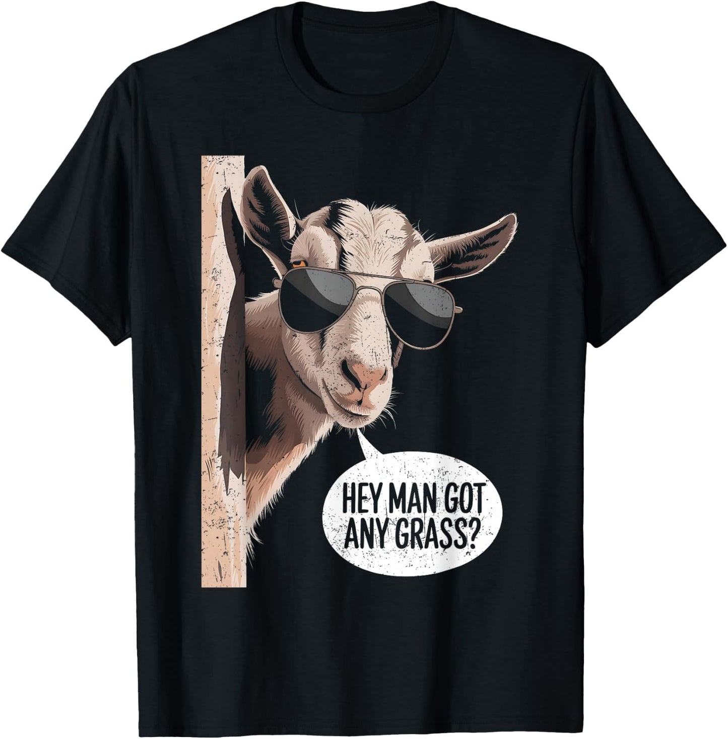 Goat Lover Farmer Hey Got Any Grass? Funny Goat Distressed T-Shirt - T-Shirt | Black