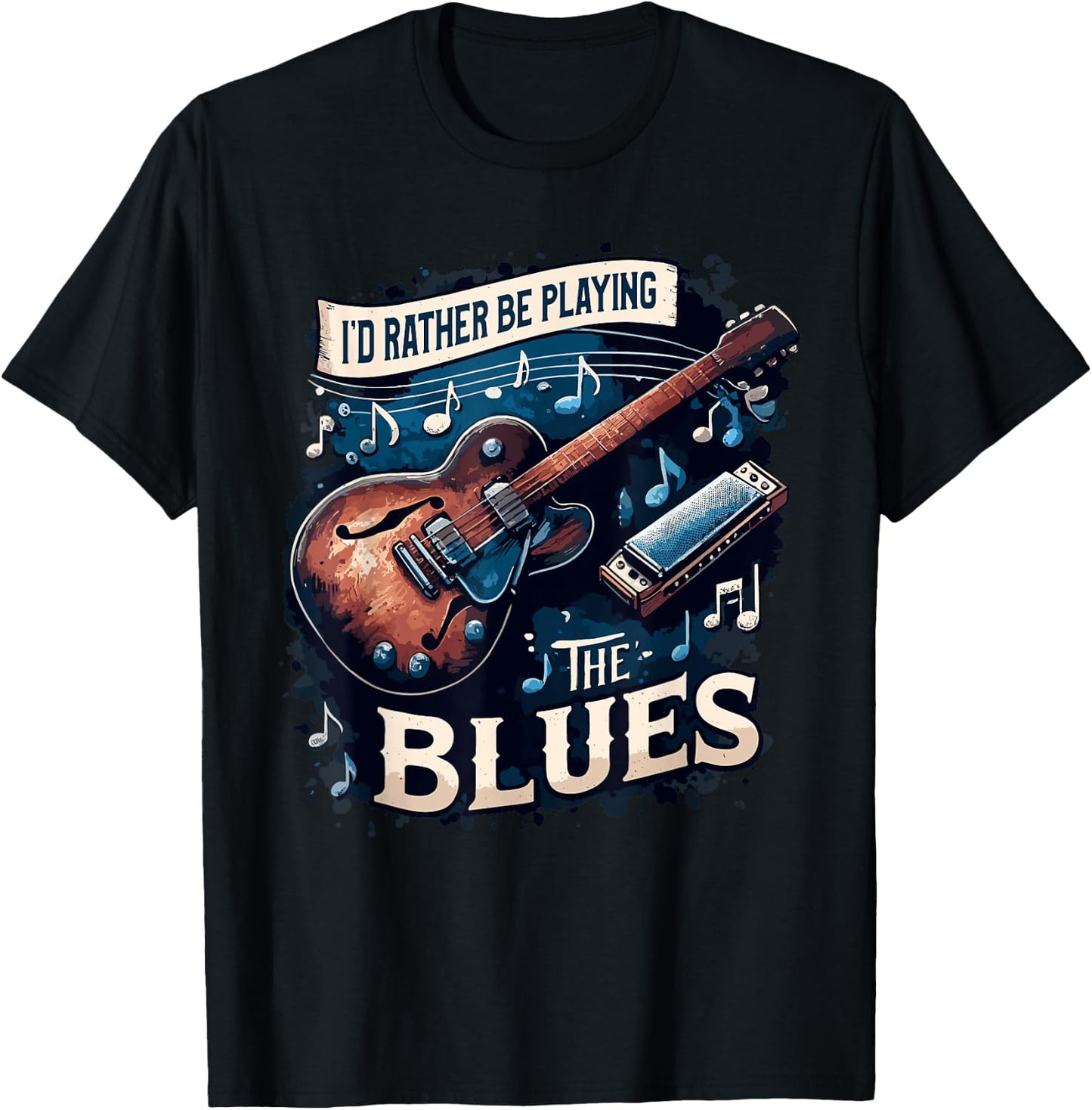 I'd Rather Be Playing The Blues Music Lover Musician T-Shirt - T-Shirt | Black