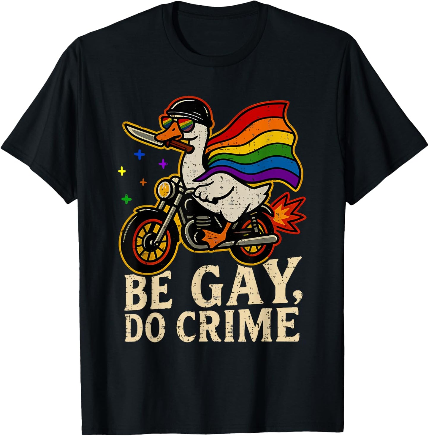 Be Gay Do Crime Goose Rainbow Pride Flag LGBTQ Men Women T-Shirt - T-Shirt | Black