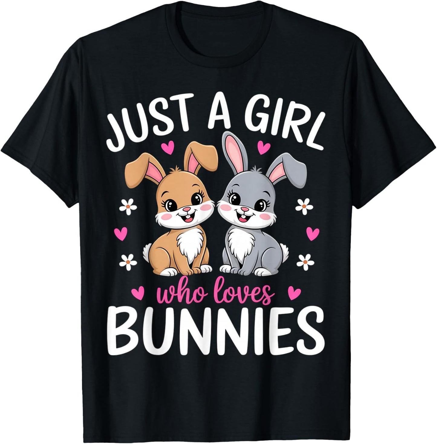 Just a Girl Who Loves Bunnies Rabbit T-Shirt - T-Shirt | Black