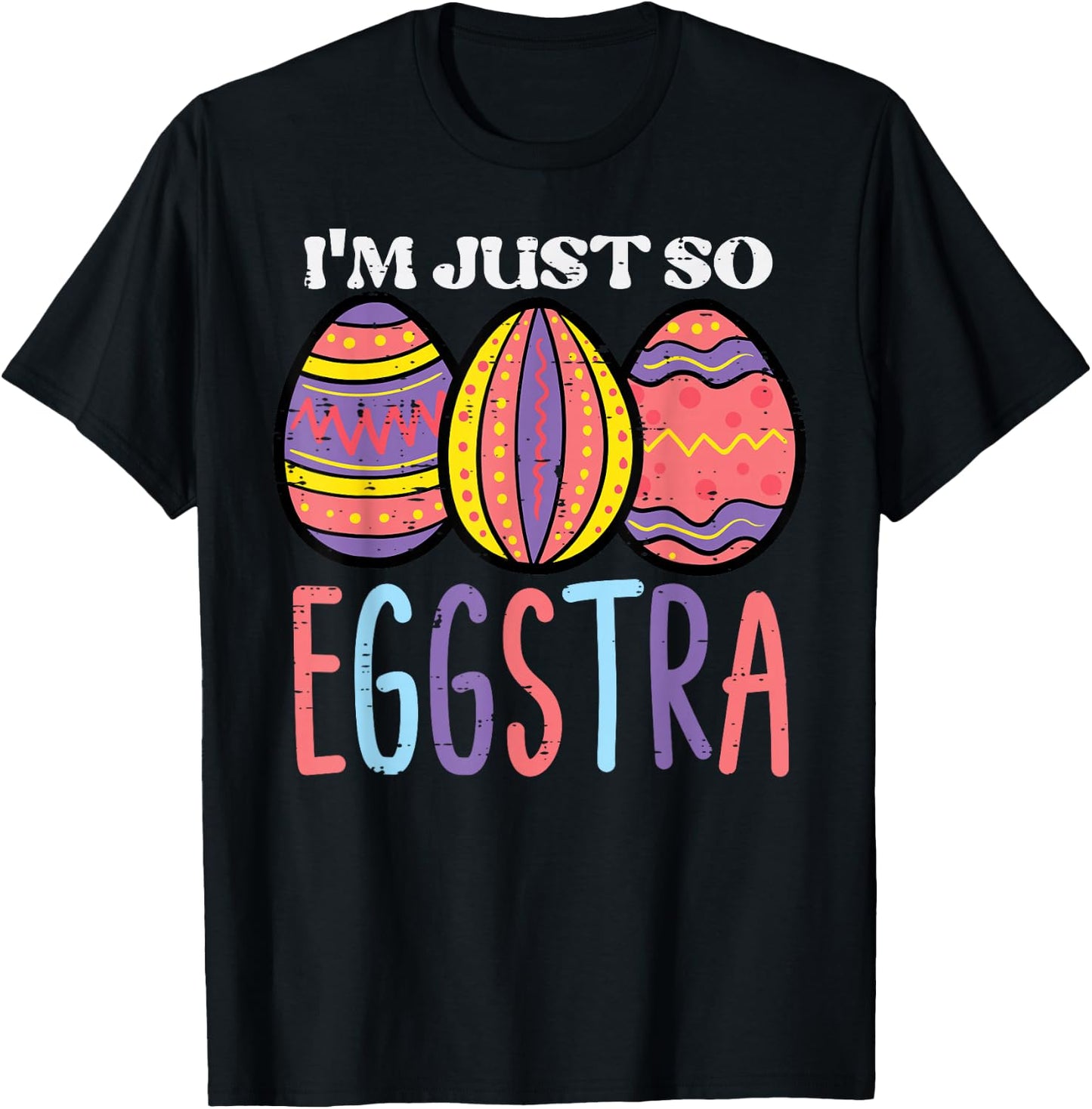 Easter Im So Eggstra Eggs Cute Women Girls Kids Toddler Teen T-Shirt - T-Shirt | Black