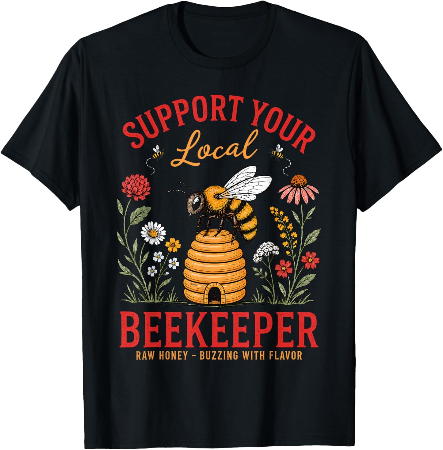 Support Your Local Beekeeper Honey Bee Save The Bees T-Shirt - T-Shirt | Black